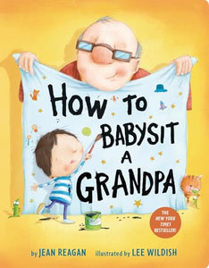 How to Babysit a Grandpa 