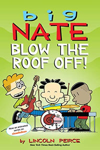 Big Nate: Blow the Roof Off! 