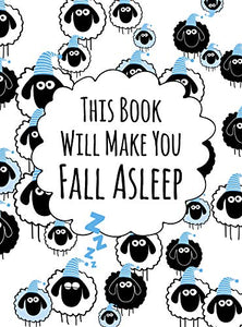 This Book Will Make You Fall Asleep 