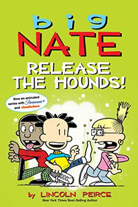 Big Nate: Release the Hounds! 