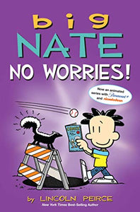 Big Nate: No Worries! 