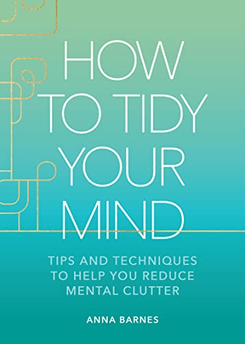 How to Tidy Your Mind