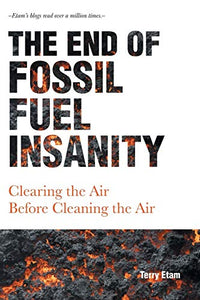 The End of Fossil Fuel Insanity 