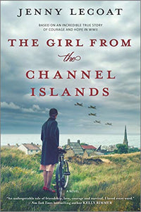 The Girl from the Channel Islands: A WWII Novel 