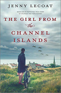 The Girl from the Channel Islands: A WWII Novel 