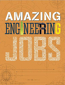 Amazing Jobs: Engineering 