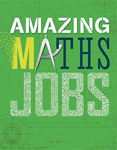 Amazing Jobs: Maths 