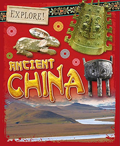 Explore!: Ancient China 