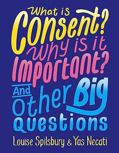 What is Consent? Why is it Important? And Other Big Questions 