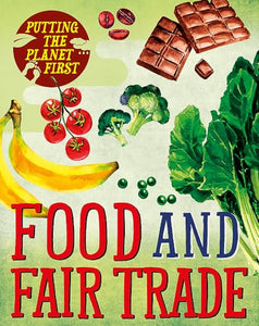 Putting the Planet First: Food and Fair Trade 