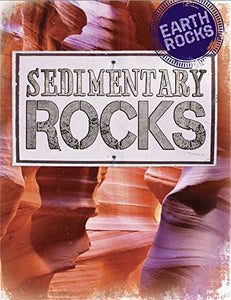 Earth Rocks: Sedimentary Rocks 