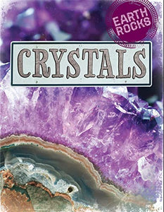 Earth Rocks: Crystals 