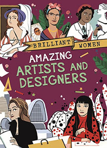 Brilliant Women: Amazing Artists and Designers 