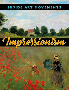 Inside Art Movements: Impressionism 