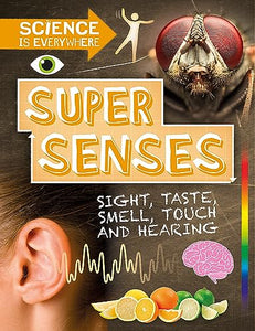 Science is Everywhere: Super Senses 