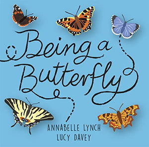 Being a Minibeast: Being a Butterfly 