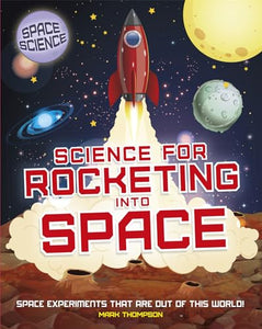 Space Science: STEM in Space: Science for Rocketing into Space 