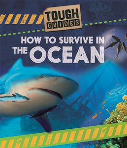 Tough Guides: How to Survive in the Ocean 