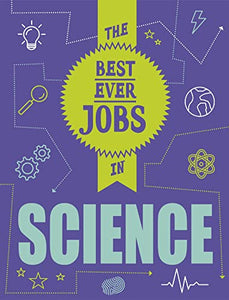 The Best Ever Jobs In: Science 