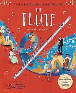 A Little Book of the Orchestra: The Flute 