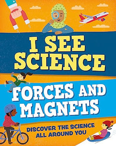 I See Science: Forces and Magnets 