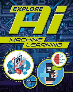 Explore AI: Machine Learning 