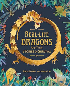 Real-life Dragons and their Stories of Survival 