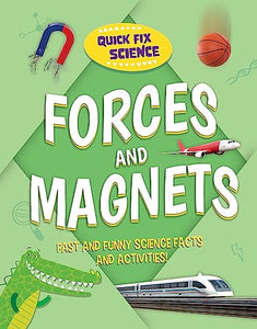 Quick Fix Science: Forces and Magnets 