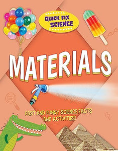 Quick Fix Science: Materials 