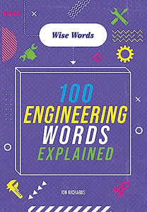 Wise Words: 100 Engineering Words Explained 