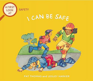 A First Look At: Safety: I Can Be Safe 