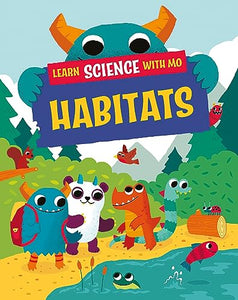 Learn Science with Mo: Habitats 