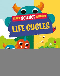 Learn Science with Mo: Life Cycles 