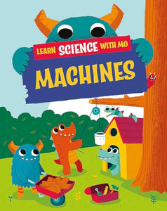 Learn Science with Mo: Machines 