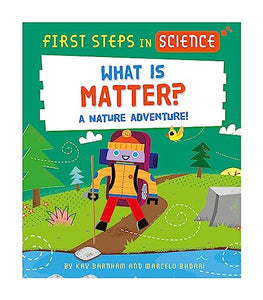 First Steps in Science: What is Matter? 