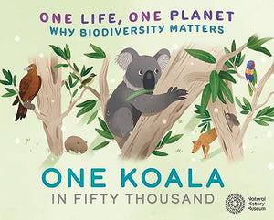 One Life, One Planet: One Koala in Fifty Thousand 