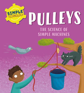 Simple Technology: Pulleys 