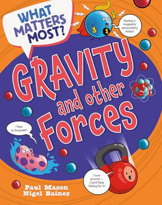 What Matters Most?: Gravity and Other Forces 