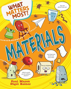 What Matters Most?: Materials 