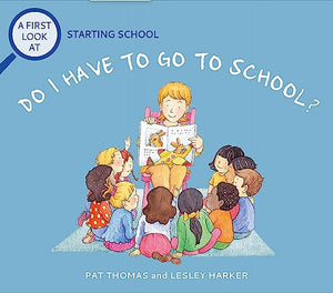 A First Look At: Starting School: Do I Have to Go to School? 