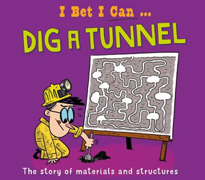 I Bet I Can: Dig a Tunnel 