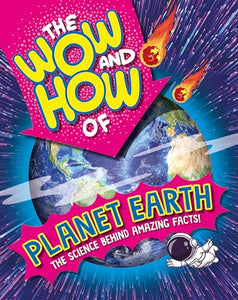 The Wow and How of Planet Earth 