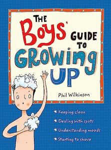 The Boys' Guide to Growing Up: the best-selling puberty guide for boys 