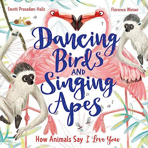 Dancing Birds and Singing Apes 