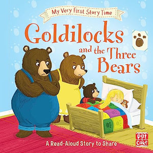 My Very First Story Time: Goldilocks and the Three Bears 