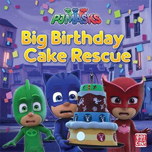 PJ Masks: Big Birthday Cake Rescue 