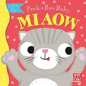 Peek-a-Boo Baby: Miaow 