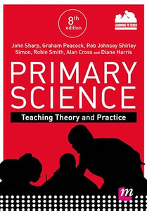 Primary Science: Teaching Theory and Practice 