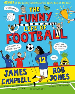 The Funny Life of Football - WINNER of The Sunday Times Children’s Sports Book of the Year 2023 