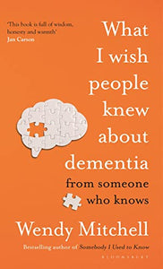 What I Wish People Knew About Dementia 